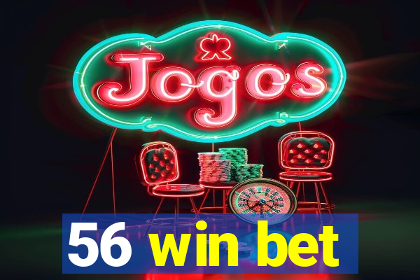 56 win bet